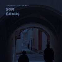 Son Görüş - Elnarə Xəlilova, PRoMete