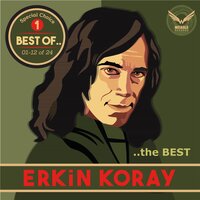 Dost Acı Söyler - Erkin Koray