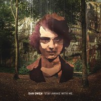 Stay Awake with Me - Dan Owen