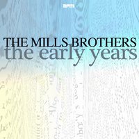 Ida, Sweet As Apple Cider - The Mills Brothers