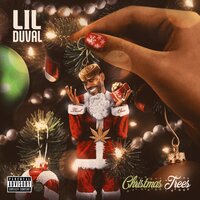 Christmas Trees - Lil Duval