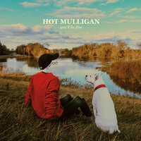 We're Gonna Make It To Kilby! - Hot Mulligan