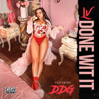 Done Wit It - LV, DDG