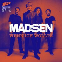 Wenn ich wollte - Madsen, Selig