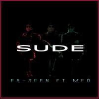 Sude - MFÖ, ER-SEEn, Mazhar Alanson