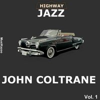 Just Squeeze Me But Don't Tease Me - John Coltrane, Miles Davis, Paul Chambers