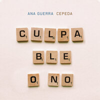 Culpable O No - Ana Guerra, Cepeda