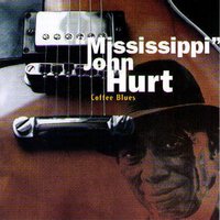 Chicken - Mississippi John Hurt