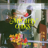 Light the World on Fire - Mighty Oaks