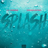 SPLASH - Lil Debbie, OGAQUAFINA