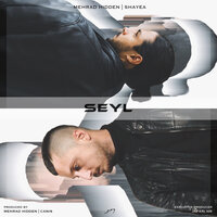 Seyl - Mehrad Hidden, Shayea