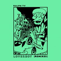 Loverboy - Nice Guys, RALPH TV, Teen Daze