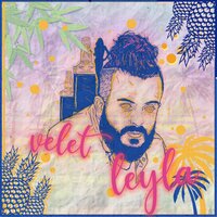 Leyla - Velet