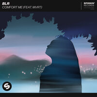 Comfort Me - BLR, MVRT