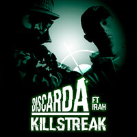 Killstreak - Discarda, IRAH