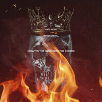 Heavy Is the Head With the Crown - Nate Rose, wifisfuneral