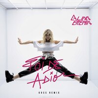 Foi De Adio - Alina Eremia, Koss