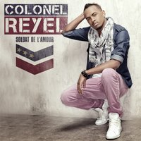 Toi & moi - Colonel Reyel