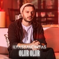 Olur Olur - İlyas Yalçıntaş