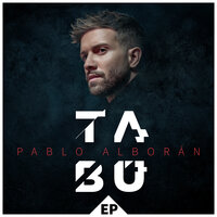 Tabú - Ava Max, Pablo Alboran