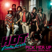 Pick Her Up - Hot Country Knights, Travis Tritt