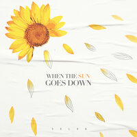 When The Sun Goes Down - Selva