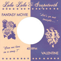 Fantasy Movie - Lala Lala, Grapetooth