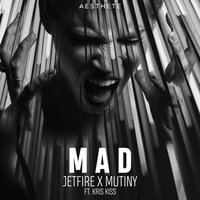 MAD - Jetfire, Mutiny, Kris Kiss