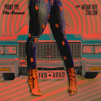 Fkn Around - Phony Ppl, Megan Thee Stallion