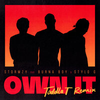 Own It - Stormzy, Burna Boy, Stylo G