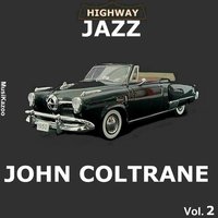 Lush Life - John Coltrane, Louis Hayes, Paul Chambers