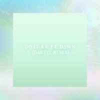Do it 4 U - Machinedrum, D∆WN, Daktyl