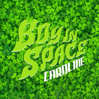 Caroline - Boy In Space