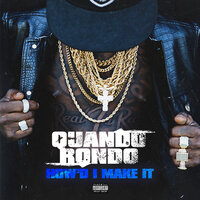 How'd I Make It - Quando Rondo