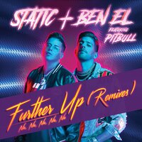 Further Up (Na, Na, Na, Na, Na) - Static & Ben El Tavori, Pitbull