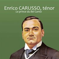 La Gioconda, Act 2: Cielo e mar - Enrico Caruso, Амилькаре Понкьелли