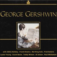 Oh ! Lady Be Good - Count Basie & His Orchestra, Джордж Гершвин