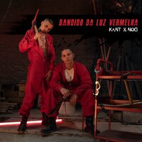 Bandido da Luz Vermelha - Kant, NOG