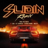 Slidin - Trae Tha Truth, O.T. Genasis, E-40
