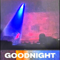 Goodnight - Nick Murphy