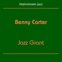 Ain't She Sweet? - Benny Carter