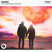 Feeling Kinda Strange - Dannic