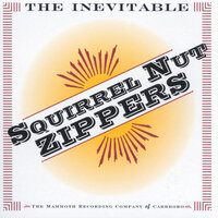 La Grippe - Squirrel Nut Zippers