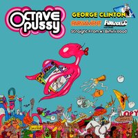 Unfunky Ufo - Octavepussy, George Clinton, Parliament