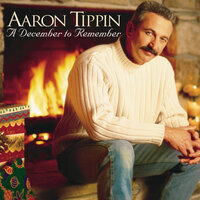 Christmas Is The Warmest Time Of The Year - Aaron Tippin