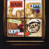 Freedom Train - Deacon Blue