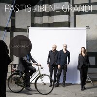 Prima di partire per un lungo viaggio - Irene Grandi, Pastis