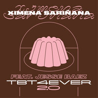 TBT 4 EVER 2.0 - Ximena Sariñana, Jesse Baez