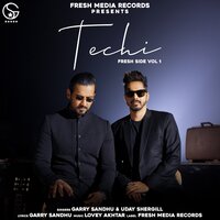 Techi - Garry Sandhu, Uday Shergill