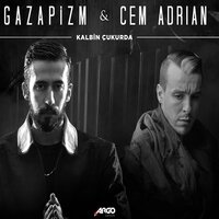 Kalbim Çukurda - Cem Adrian, Gazapizm